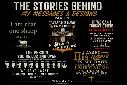 The Stories Behind My Messages and Designs (Part 1)