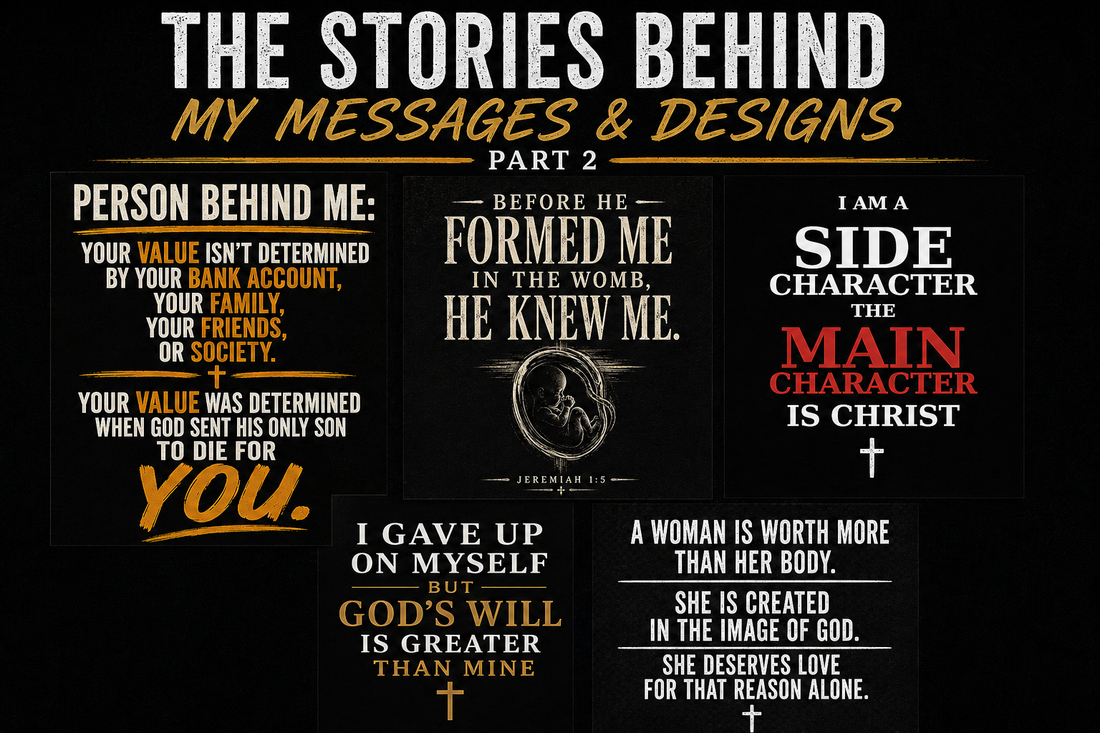 The Stories Behind My Messages and Designs (Part 2)