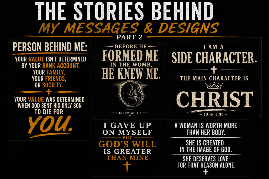 The Stories Behind My Messages and Designs (Part 2)